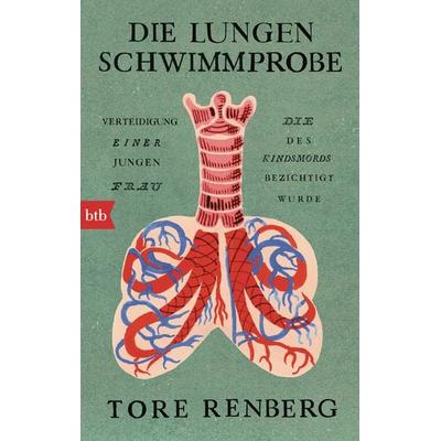 Die Lungenschwimmprobe, Taschenbuch von Tore Renberg, btb, 978-3-442-77575-0