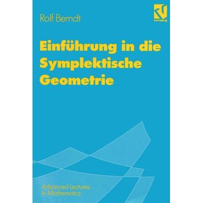 Einführung in die Symplektische Geometrie, Taschenbuch von Rolf Berndt, Vieweg & Teubner, 978-3-528-03102-2