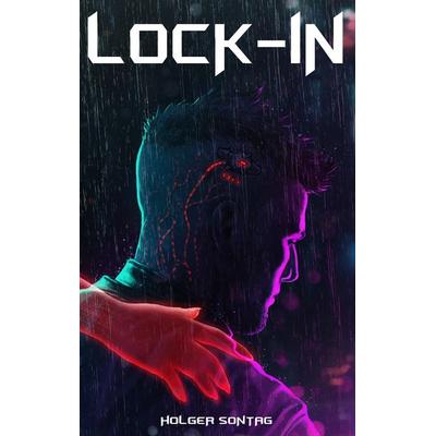 Lock-In, Taschenbuch von Holger Sontag, BoD – Books on Demand, 978-3-7504-2697-9