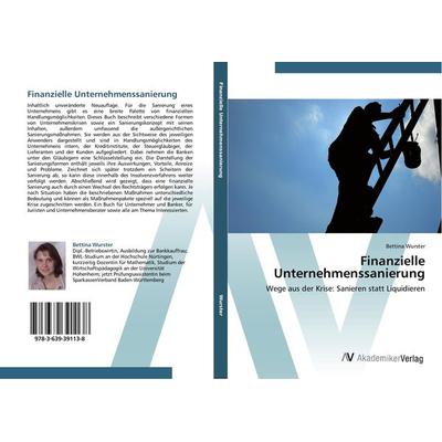 Finanzielle Unternehmenssanierung, Taschenbuch von Bettina Wurster, AV Akademikerverlag, 978-3-639-39113-8