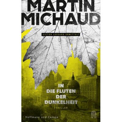 In die Fluten der Dunkelheit, Taschenbuch von Martin Michaud, Hoffmann Und Campe