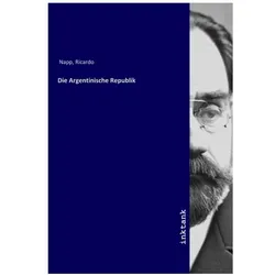 Die Argentinische Republik, Sachbücher von Ricardo Napp