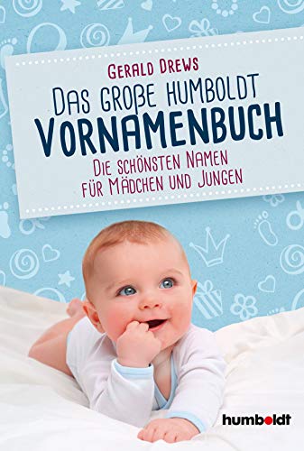 Gerald Drews - Das große humboldt Vornamenbuch: Die schönsten Namen für Mädchen und Jungen - Preis vom 15.10.2026 23:06:25 h