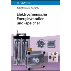 Elektrochemische Energiewandler und -speicher, Fachbücher von Rudolf Holze, Yuping Wu