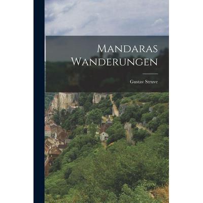 Mandaras Wanderungen, Taschenbuch von Gustav Struve, Legare Street Press, 978-1-01-680181-2