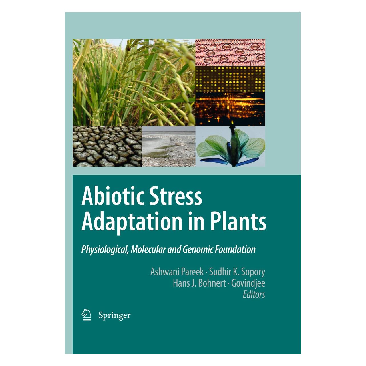 Springer Abiotic Stress Adaptation in Plants (Englisch, Hardcover, Ashwani Pareek, Govindjee, Hans J. Bohnert, S.K. Sopory) (9789048131112)