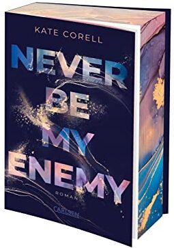 Kate Corell - Never Be My Enemy (Never Be 2): Die Fortsetzung des knisternden New Adult College Romance Bestsellers! Limitierte Auflage mit Farbschnitt - Preis vom 11.10.2026 03:10:56 h