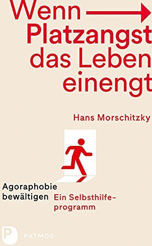 Hans Morschitzky - Wenn Platzangst das Leben einengt: Agoraphobie bewätigen - Ein Selbsthilfeprogramm - Preis vom 09.10.2026 07:28:09 h
