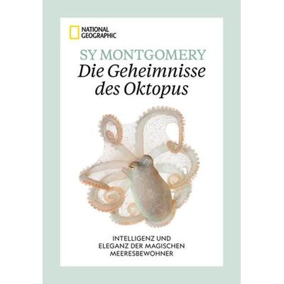 Die Geheimnisse des Oktopus, Gebundene Ausgabe von Sy Montgomery,Warren K. Carlyle IV, National Geographic Deutschland, 978-3-9870106-0-6