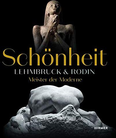 Söke Dinkla - Schönheit. Lehmbruck & Rodin: Meister der Moderne - Preis vom 02.10.2026 23:42:20 h