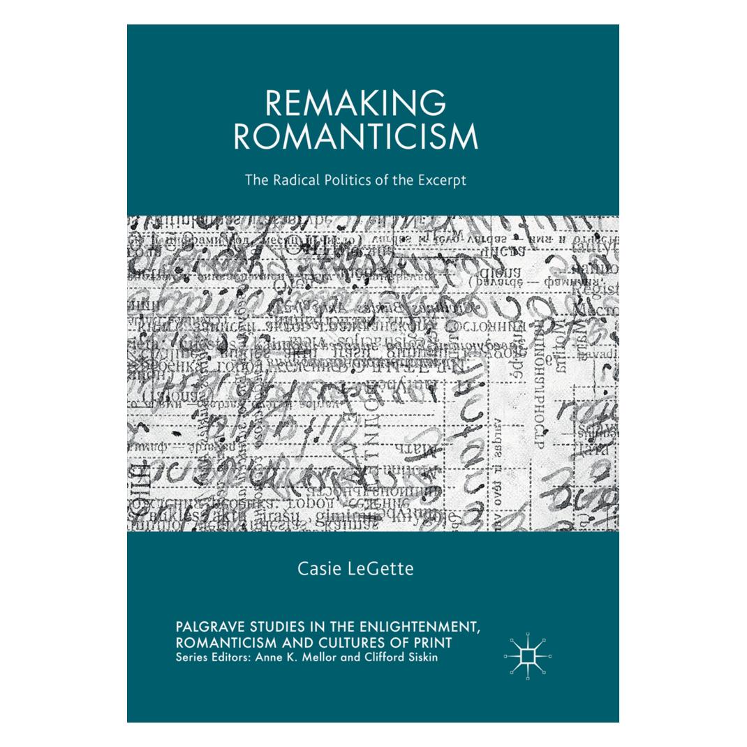 Springer Remaking Romanticism (Englisch, Softcover, Casie LeGette) (56008587)