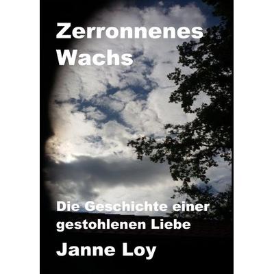 Zerronnenes Wachs, Gebundene Ausgabe von Janne Loy, Twentysix Crime, 978-3-7407-4709-1