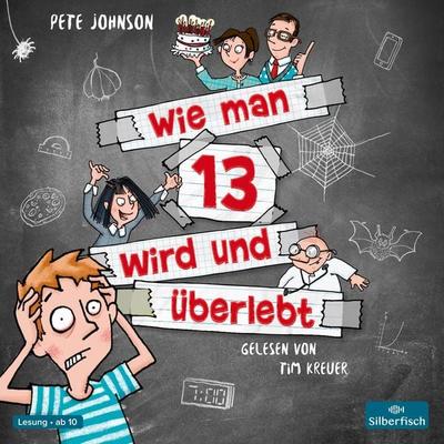Wie man 13 wird und überlebt (Wie man 13 wird 1) - Pete Johnson, Audio, 9783844924633