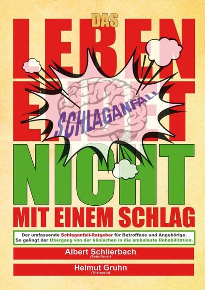 Helmut Gruhn - Das Leben endet nicht mit einem Schlag: Der umfassende Schlaganfall-Ratgeber für Betroffene und Angehörige - Preis vom 11.10.2026 15:43:13 h