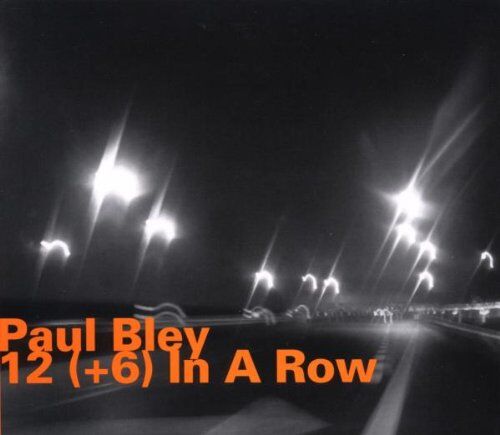 Paul Bley - 12 (+6) in a Row - Preis vom 09.10.2026 07:28:09 h
