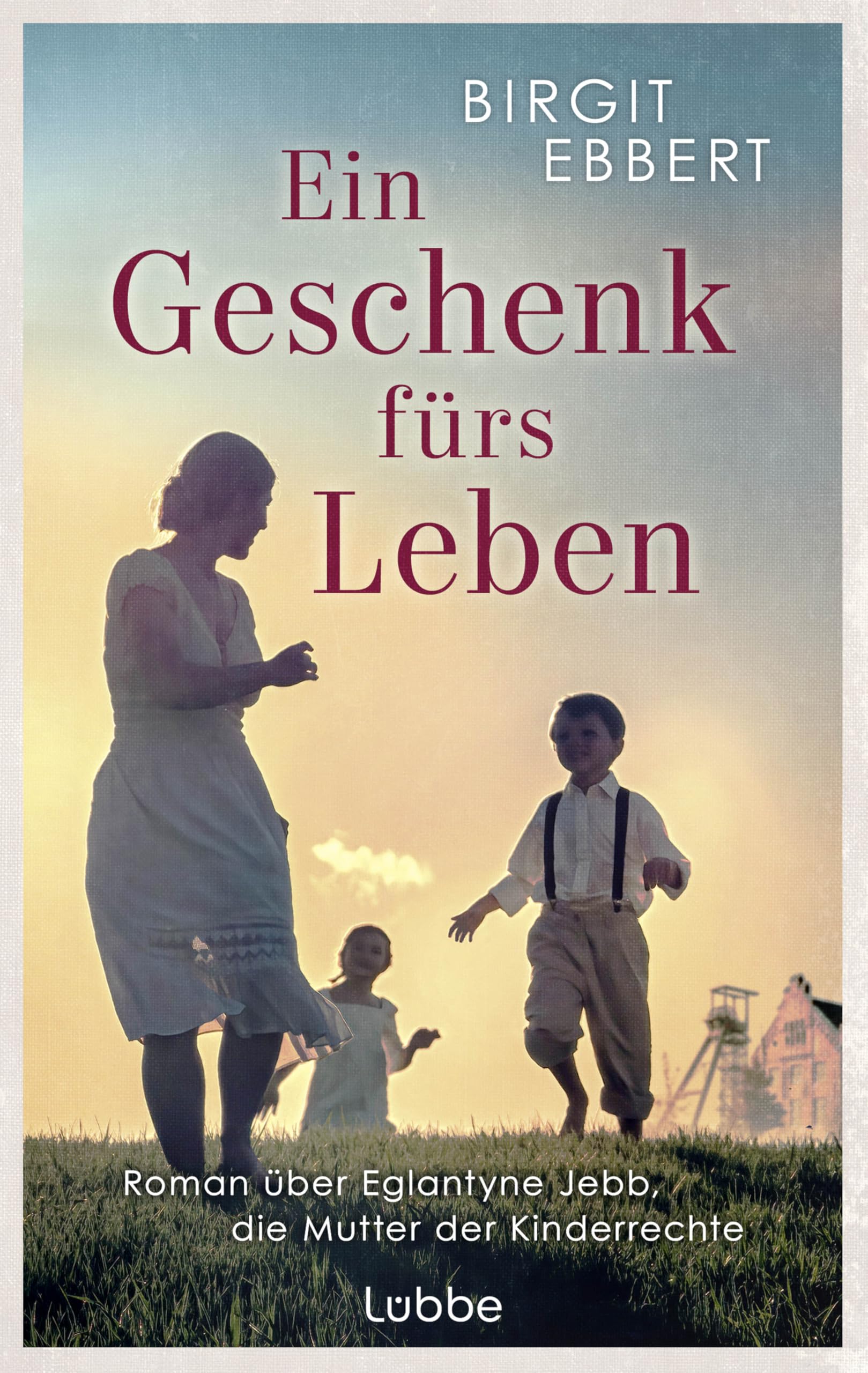 Birgit Ebbert - Ein Geschenk fürs Leben: Roman über Eglantyne Jebb, die Mutter der Kinderrechte und Gründerin von Save the Children - Preis vom 07.10.2026 11:45:10 h