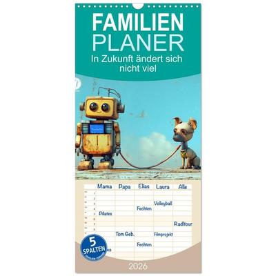 Familienplaner 2026 - In Zukunft ändert sich nicht viel mit 5 Spalten (Wandkalender, 21 x 45 cm) CALVENDO
