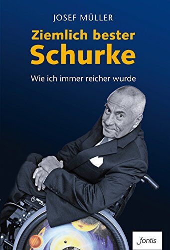 Müller Josef - Ziemlich bester Schurke: Wie ich immer reicher wurde - Preis vom 09.10.2026 07:28:09 h