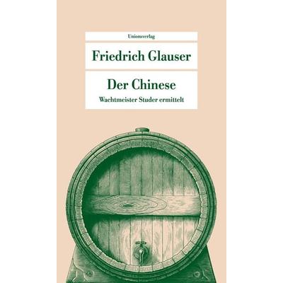 Der Chinese, Taschenbuch von Friedrich Glauser, Unionsverlag, 978-3-293-20332-7
