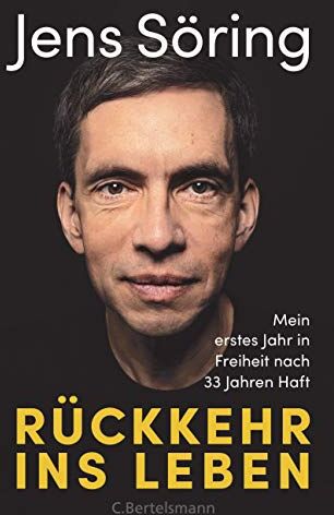 Jens Söring - Rückkehr ins Leben: Mein erstes Jahr in Freiheit nach 33 Jahren Haft - Preis vom 09.10.2026 07:28:09 h