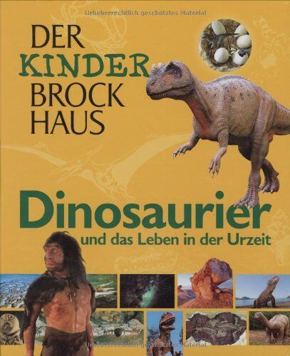 Annette Broschinski - Der Kinder Brockhaus. Dinosaurier und das Leben in der Urzeit - Preis vom 09.10.2026 07:28:09 h