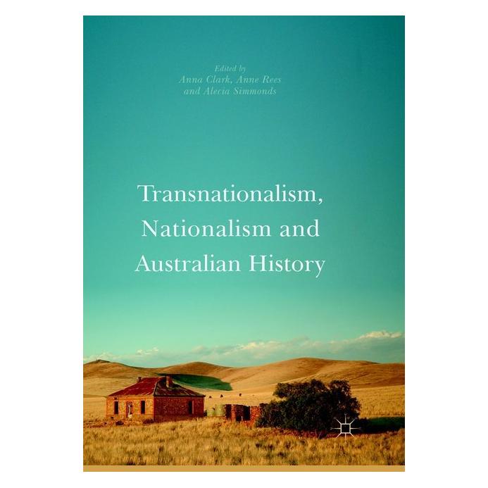 Springer Transnationalism, Nationalism and Australian History (Englisch, Softcover, Alecia, Alecia Simmonds, Anna Clark, Anne, Anne Rees, REES, Simmonds) (56043418)