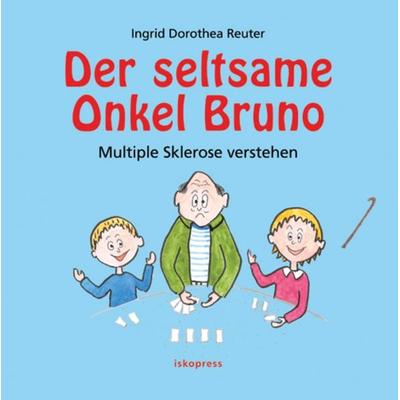 Der seltsame Onkel Bruno, Gebundene Ausgabe von Ingrid Dorothea Reuter, Iskopress, 978-3-89403-386-6