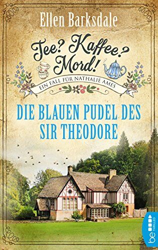 Ellen Barksdale - Tee? Kaffee? Mord! - Die blauen Pudel des Sir Theodore - Preis vom 05.10.2026 03:47:11 h