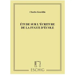 Koechlin Etude Sur L/'Ecriture De La Fugue D/'Ecole Music Education, Fachbücher von Charles Koechlin