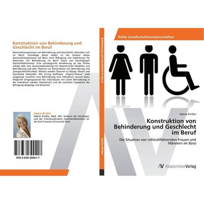 Konstruktion von Behinderung und Geschlecht im Beruf, Taschenbuch von Sabine Rindler, AV Akademikerverlag, 978-3-639-39941-7