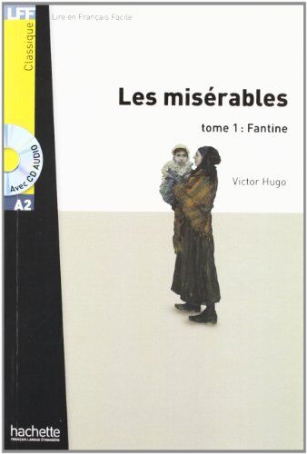 Victor Hugo - Les misérables. Vol. 1. Fantine : niveau A2 - Preis vom 11.10.2026 15:43:13 h
