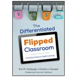 The Differentiated Flipped Classroom, Schulbücher von Eric M. Carbaugh, Kristina J. Doubet