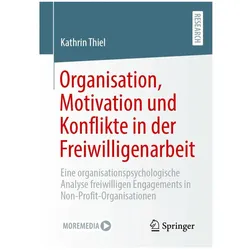 Organisation, Motivation und Konflikte in der Freiwilligenarbeit, Sachbücher von Kathrin Thiel