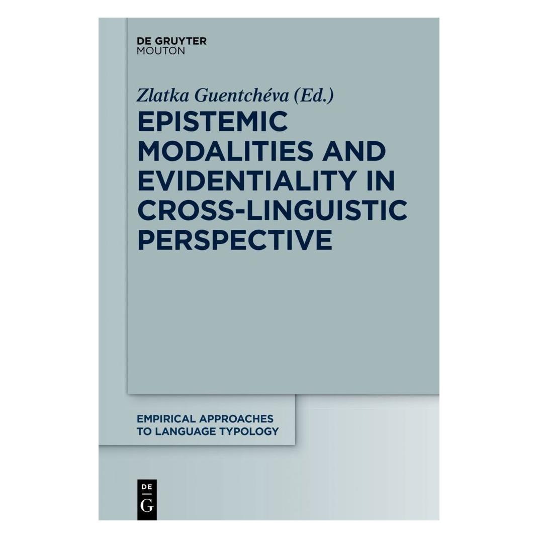 De Gruyter Epistemic Modalities and Evidentiality in Cross-Linguistic Perspective (Englisch, Softcover, Zlatka Guentchéva) (56906301)