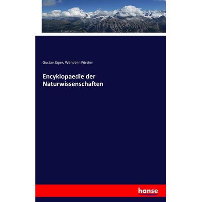 Encyklopaedie der Naturwissenschaften, Taschenbuch von Gustav Jäger,Wendelin Förster, Hansebooks, 978-3-7428-2278-9