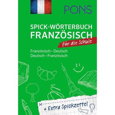PONS Spick-Wörterbuch Französisch für die Schule, Taschenbuch von , PONS Langenscheidt GmbH, 978-3-12-516147-4