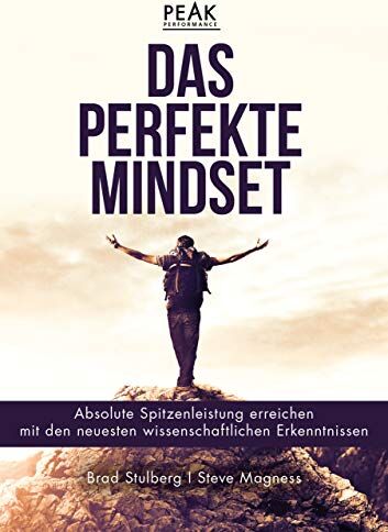 Brad Stulberg - Das perfekte Mindset – Peak Performance: Absolute Spitzenleistung mit den neuesten wissenschaftlichen Erkenntnissen erreichen - Preis vom 11.10.2026 03:10:56 h