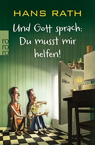 Hans Rath - Und Gott sprach: Du musst mir helfen! (Die Jakob-Jakobi-Bücher, Band 3) - Preis vom 09.10.2026 07:28:09 h