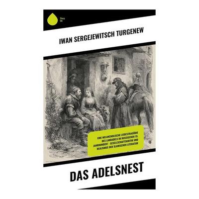 Das Adelsnest, Taschenbuch von Iwan Sergejewitsch Turgenew, Copycat, 978-80-283-9498-1