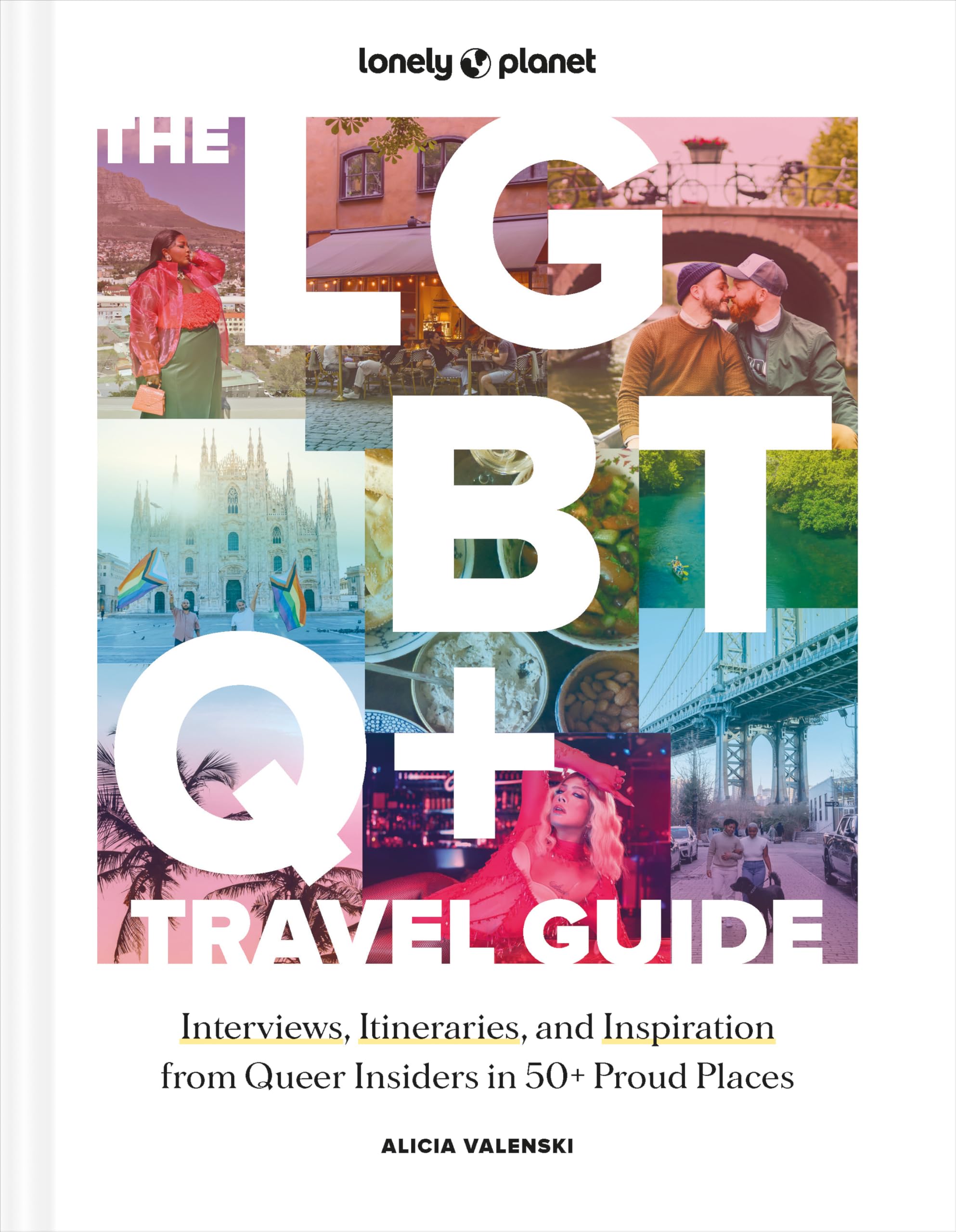 LGBTQ+ travel guide : interviews, itineraries, and inspiration from queer insiders in 50+ proud places - Preis vom 30.09.2026 09:01:18 h
