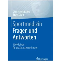 Sportmedizin - Fragen und Antworten, Fachbücher von Christoph Raschka, Björn Kliem
