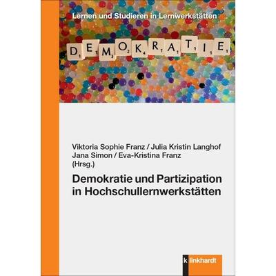Demokratie und Partizipation in Hochschullernwerkstätten, Taschenbuch von , Verlag Julius Klinkhardt, 978-3-7815-2614-3