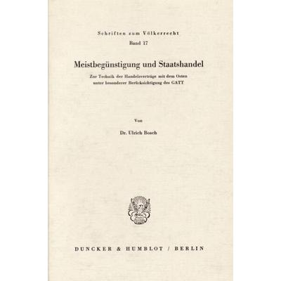 Meistbegünstigung und Staatshandel., Taschenbuch von Ulrich Bosch, Duncker & Humblot, 978-3-428-02508-4