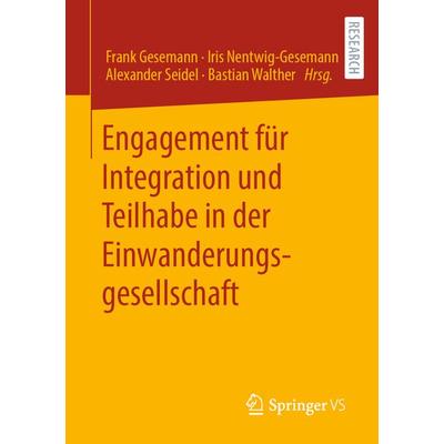 Engagement für Integration und Teilhabe in der Einwanderungsgesellschaft, Taschenbuch von , Springer Fachmedien Wiesbaden GmbH, 978-3-658-31630-3