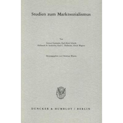 Studien zum Marktsozialismus., Taschenbuch von , Duncker & Humblot, 978-3-428-03523-6