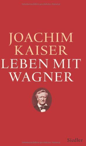 Joachim Kaiser - Leben mit Wagner - Preis vom 17.10.2026 19:25:27 h