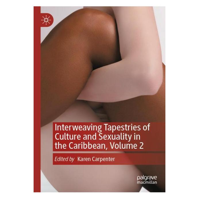 Springer Interweaving Tapestries of Culture and Sexuality in the Caribbean, Volume 2 (Englisch, Hardcover, Karen Carpenter) (61571663)