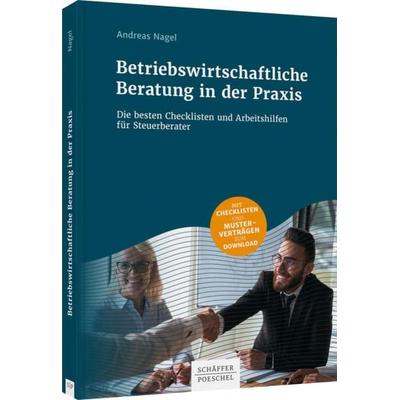 Betriebswirtschaftliche Beratung in der Praxis, Taschenbuch von Andreas Nagel, Schäffer-Poeschel, 978-3-7910-4870-3