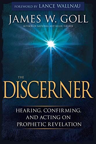 Goll, James W. - The Discerner: Hearing, Confirming, and Acting on Prophetic Revelation - Preis vom 09.10.2026 07:28:09 h