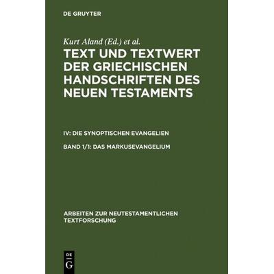 Das Markusevangelium, Gebundene Ausgabe von Kurt Aland,Annette Benduhn-Merz,Gerd Mink,Klaus Wachtel, De Gruyter, 978-3-11-016169-4